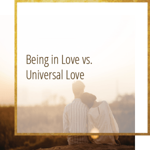 Being in love vs. universal love