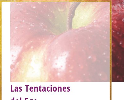 Las Tentaciones del Ego