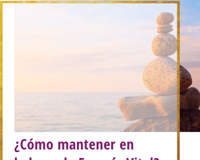 como mantener en balance la energia vital