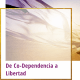 de la codependencia hacia la libertad