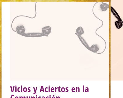 ejemplos de vicios y aciertos en la comunicación