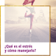 que es el estres y como manejarlo